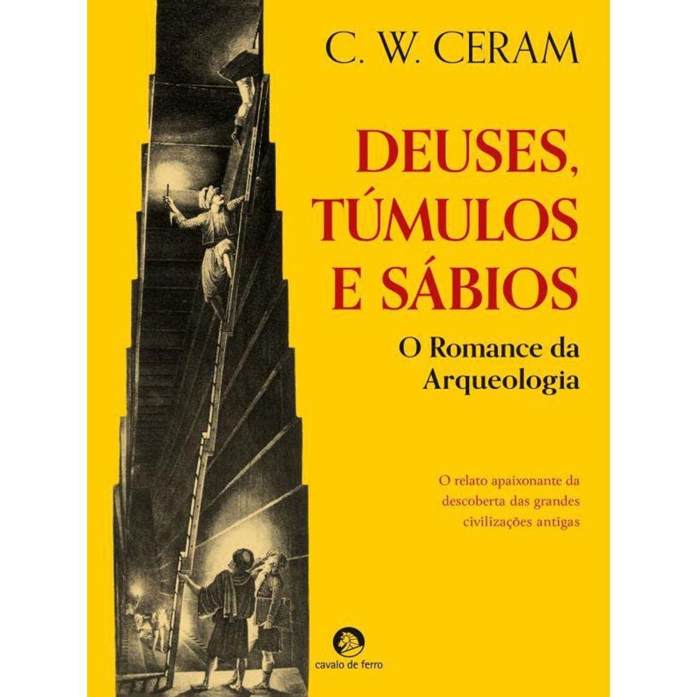 Deuses, Túmulos E Sábios