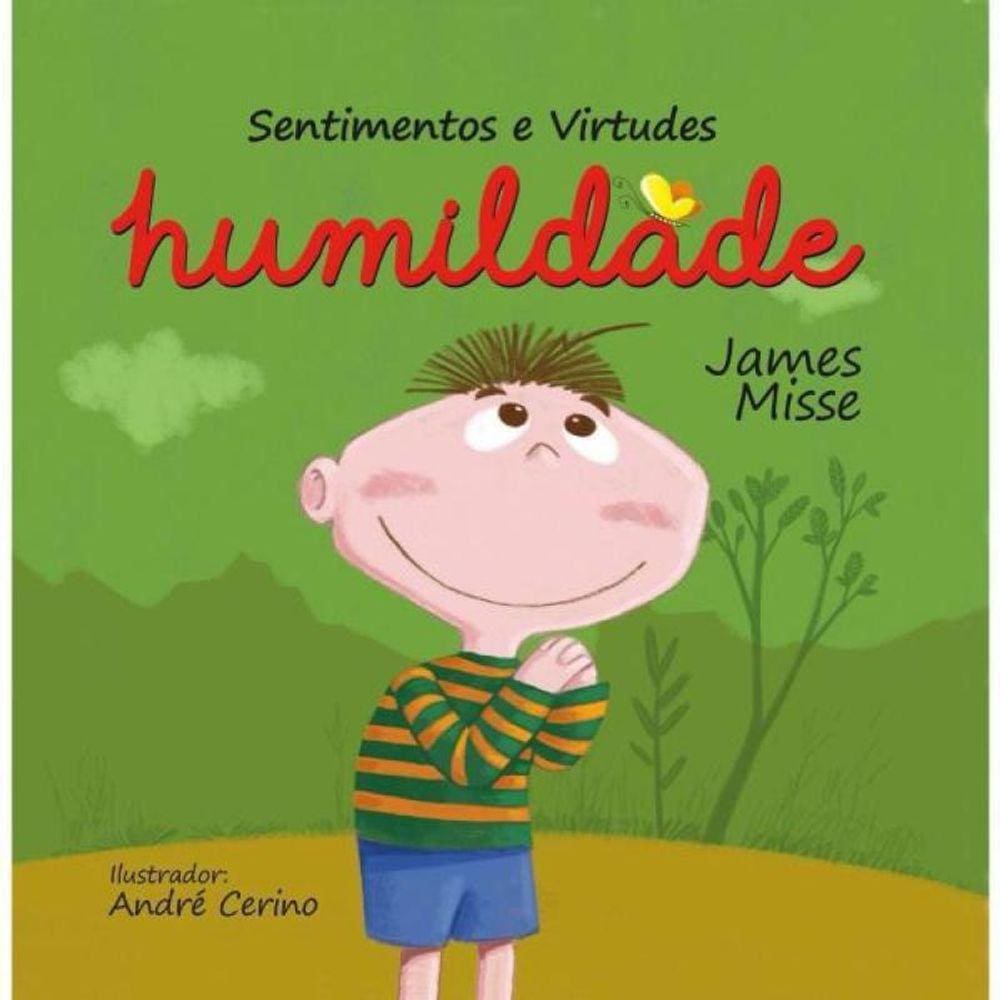 Humildade - Sentimentos E Virtudes