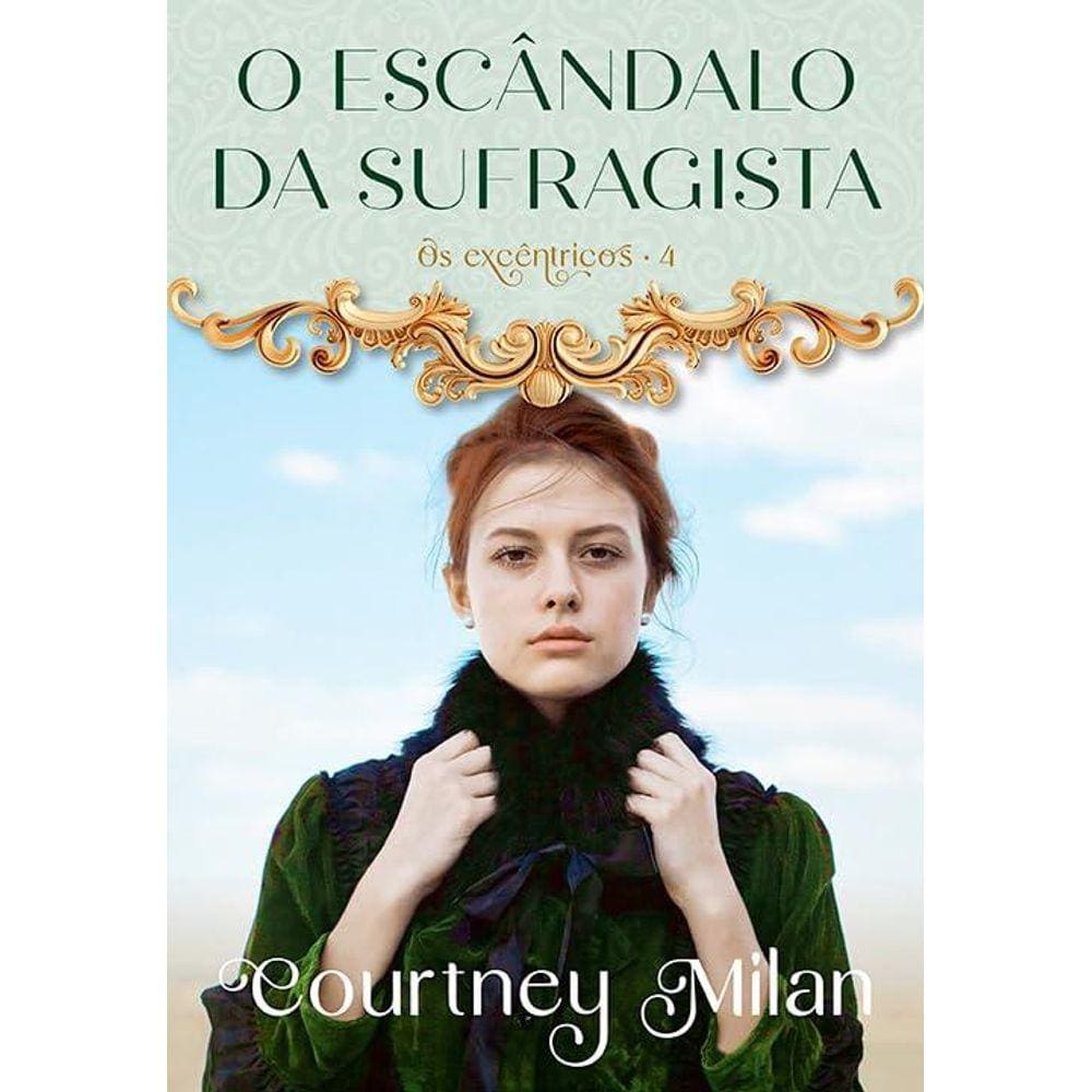 O Escândalo da Sufragista (Os Excêntricos – Livro 4)