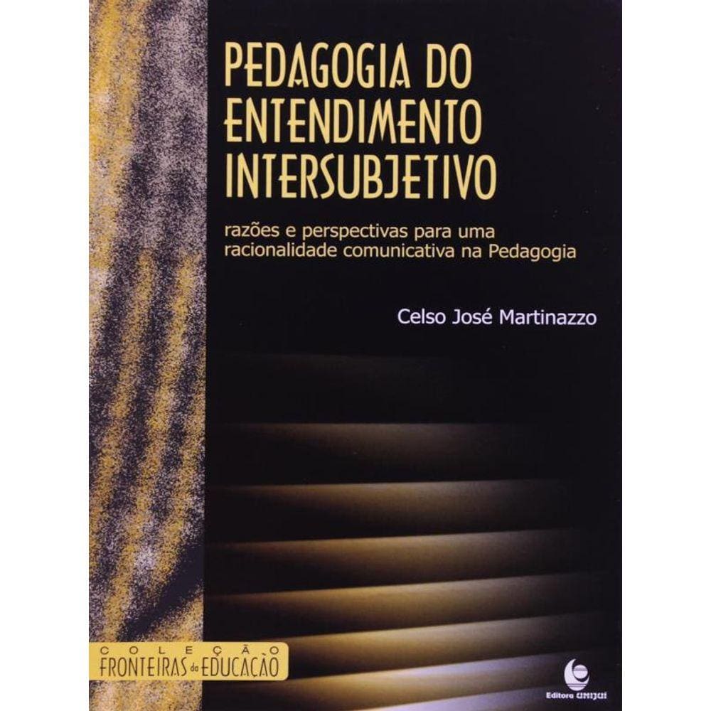 Pedagogia Do Entendimento Intersubjetivo