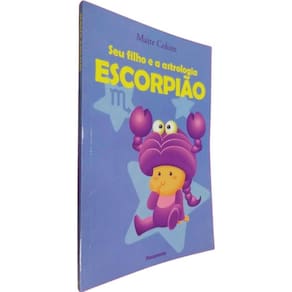 Livro Físico Coleção Seu Filho e a Astrologia Escorpião Maite Colom