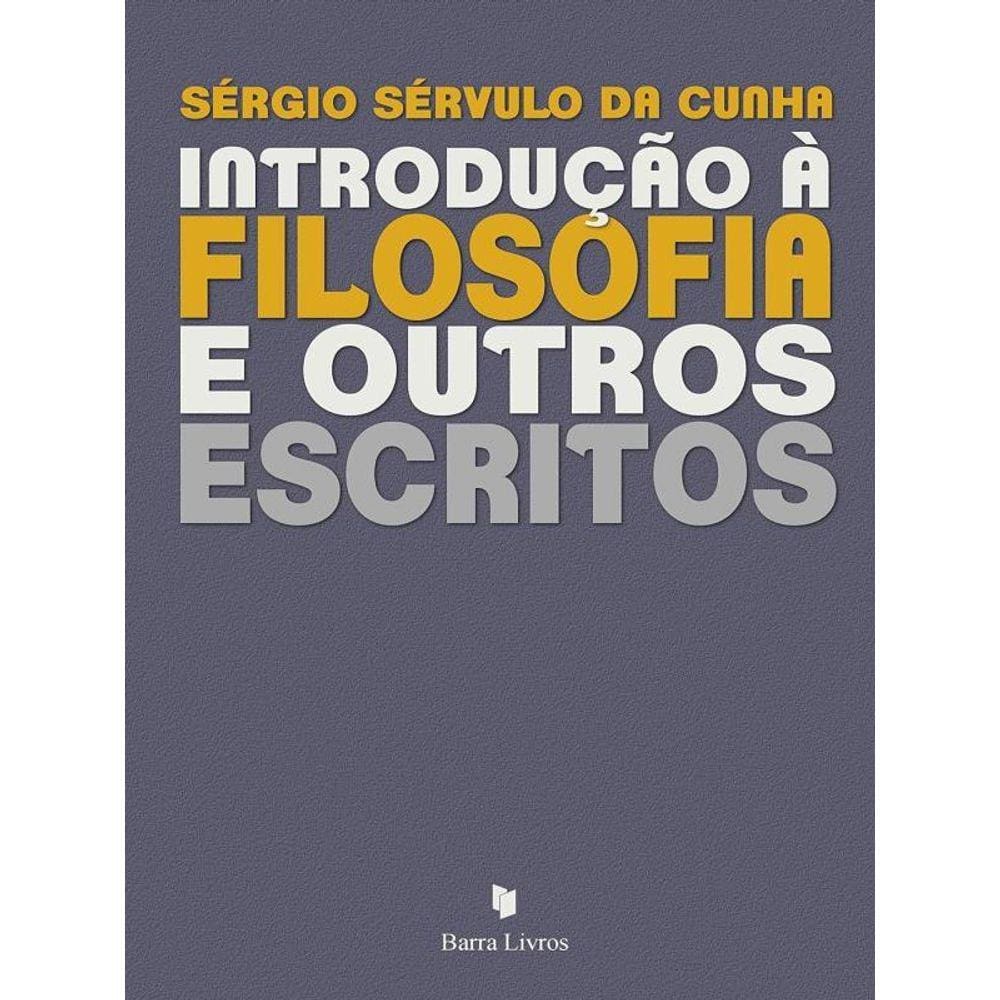 Introduçao A Filosofia E Outros Escritos