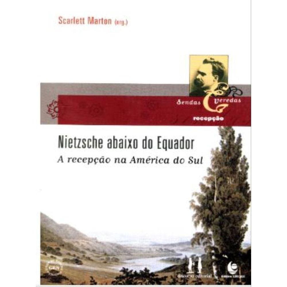 Nietzsche Abaixo Do Equador - Recepcao Na America Do Sul