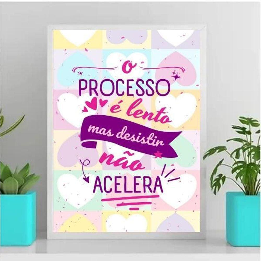 Quadro Processo Lento 24x18cm - Decoração Ambientes