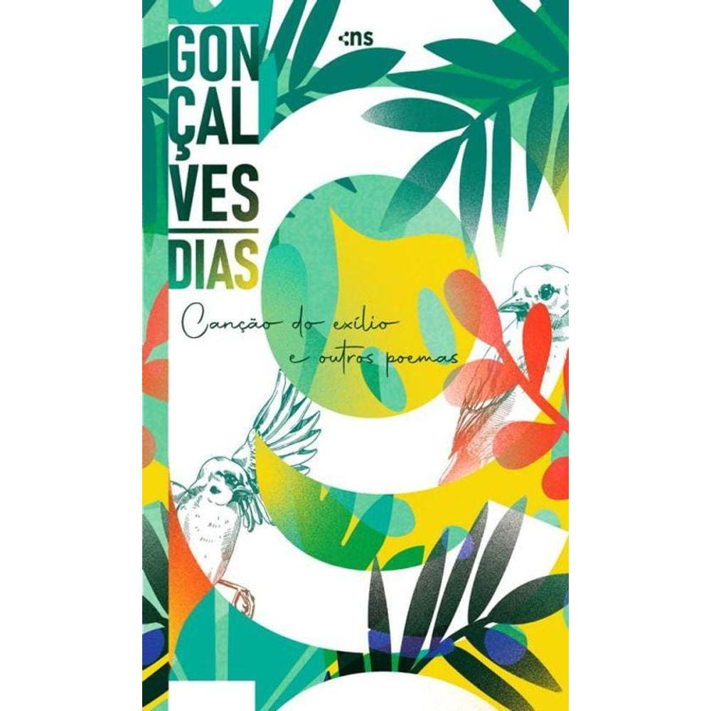 Gonçalves Dias Canção Do Exílio E Outros Poemas