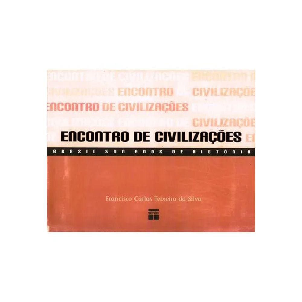 LIVRO - Encontro de Civilizações - Brasil 500 Anos