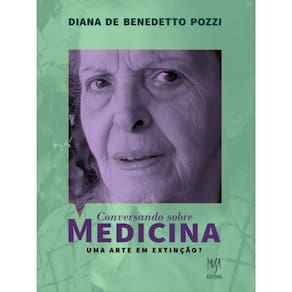 Conversando Sobre Medicina: Uma Arte Em Extinção?