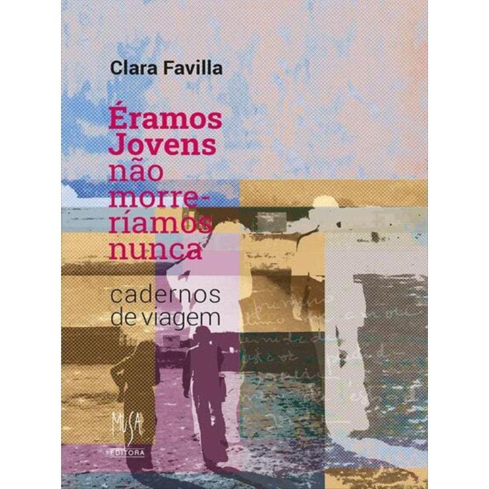 Éramos Jovens, Não Morreríamos Nunca
