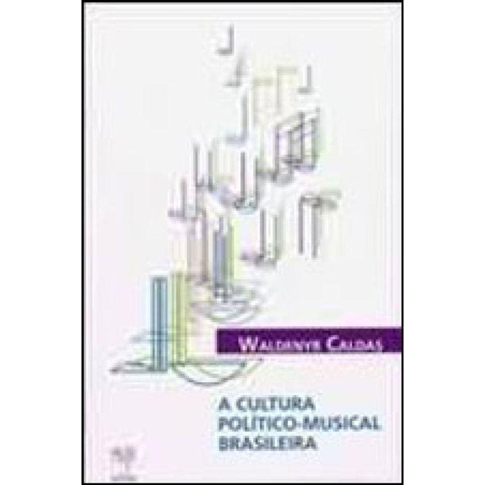 A Cultura Político-Musical Brasileira