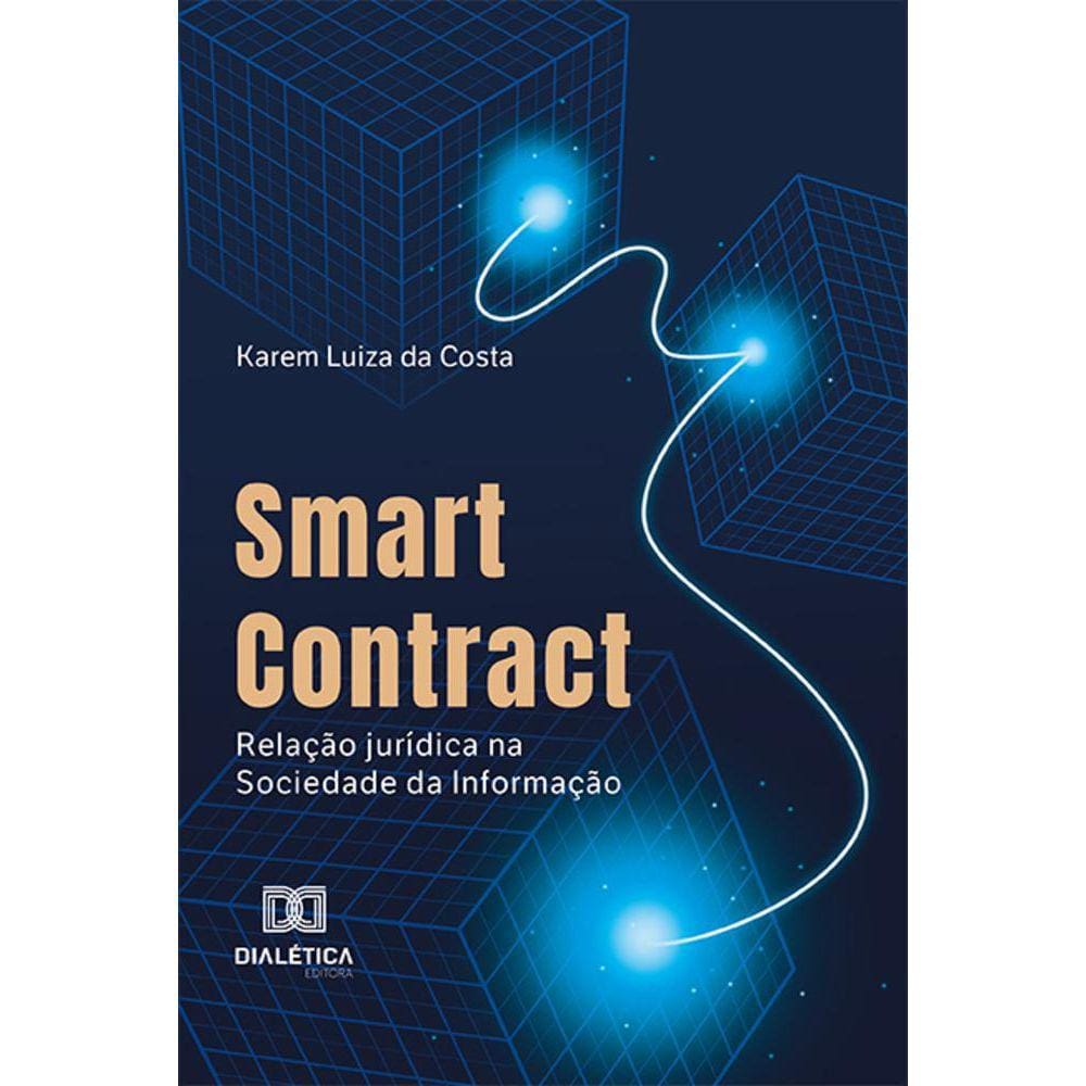 Smart Contract - Relação jurídica na Sociedade da Informação