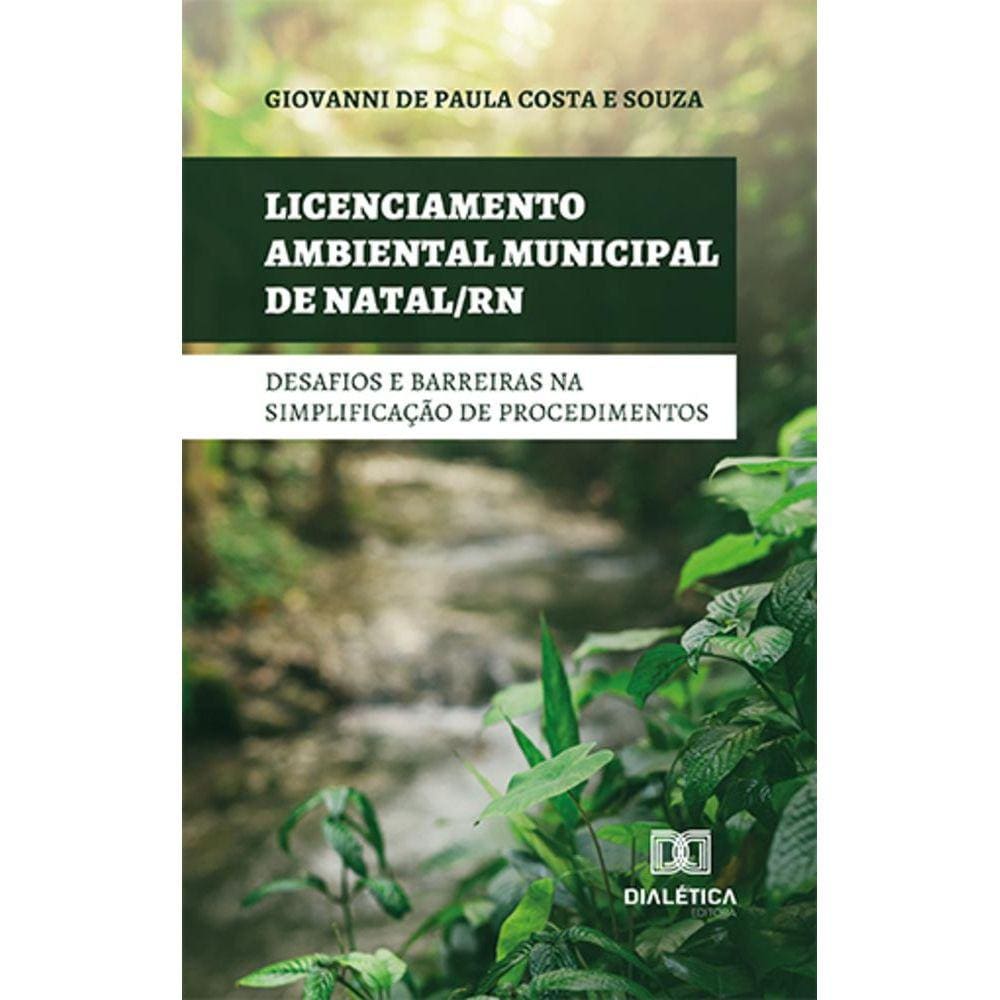 Licenciamento ambiental municipal de Natal/RN - Desafios e barreiras na simplificação de procedimentos