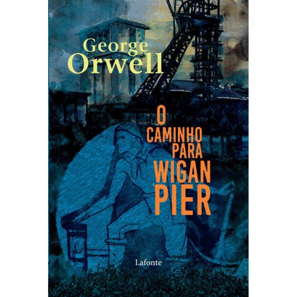 O Caminho Para Wigan Pier