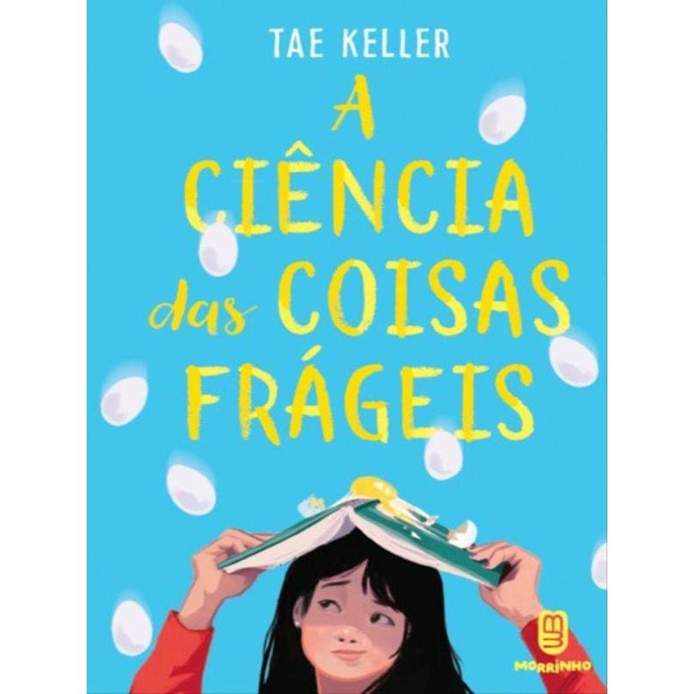 A Ciência Das Coisas Frágeis