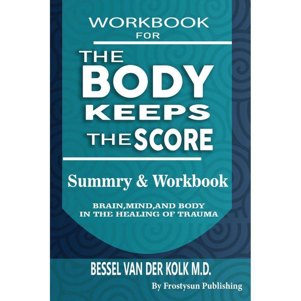 Workbook For The Body Keeps The Score