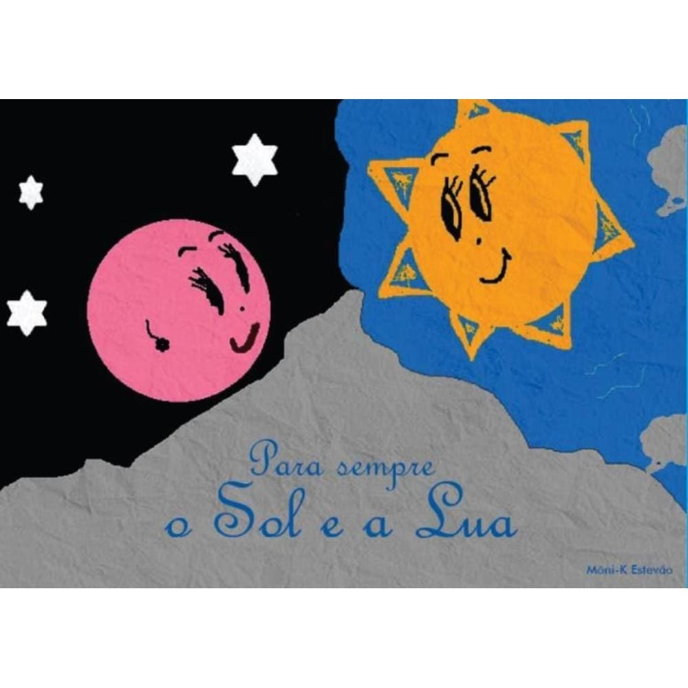 Para sempre o Sol e a Lua - Infantil