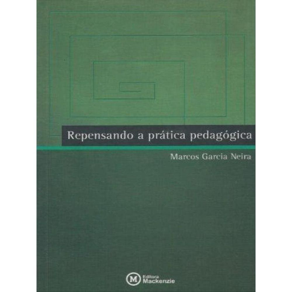 Repensando A Pratica Pedagogica