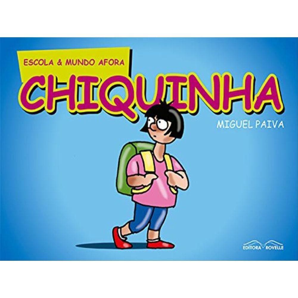Chiquinha - Escola & Mundo Afora