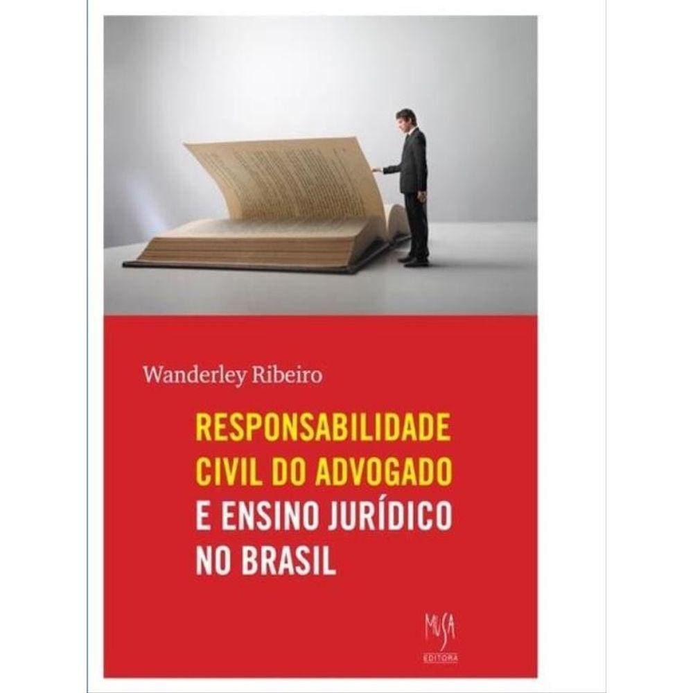 A Responsabilidade Civil Do Advogado