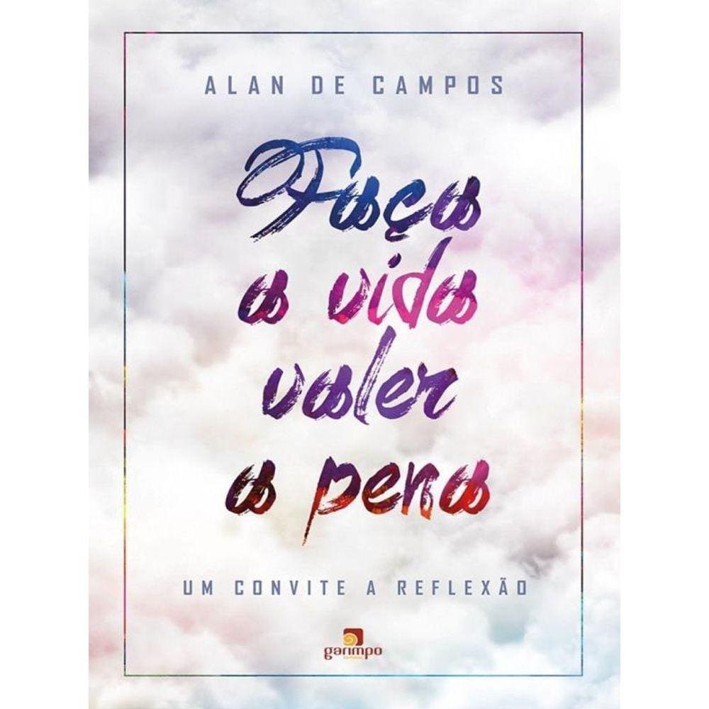 Faça A Vida Valer A Pena