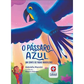 O Pássaro Azul: Conto com Rei Sol, Rei Vento e Rainha Lua