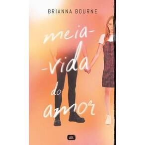 Meia Vida do Amor: Livro 400 páginas, ISBN 9786585348157