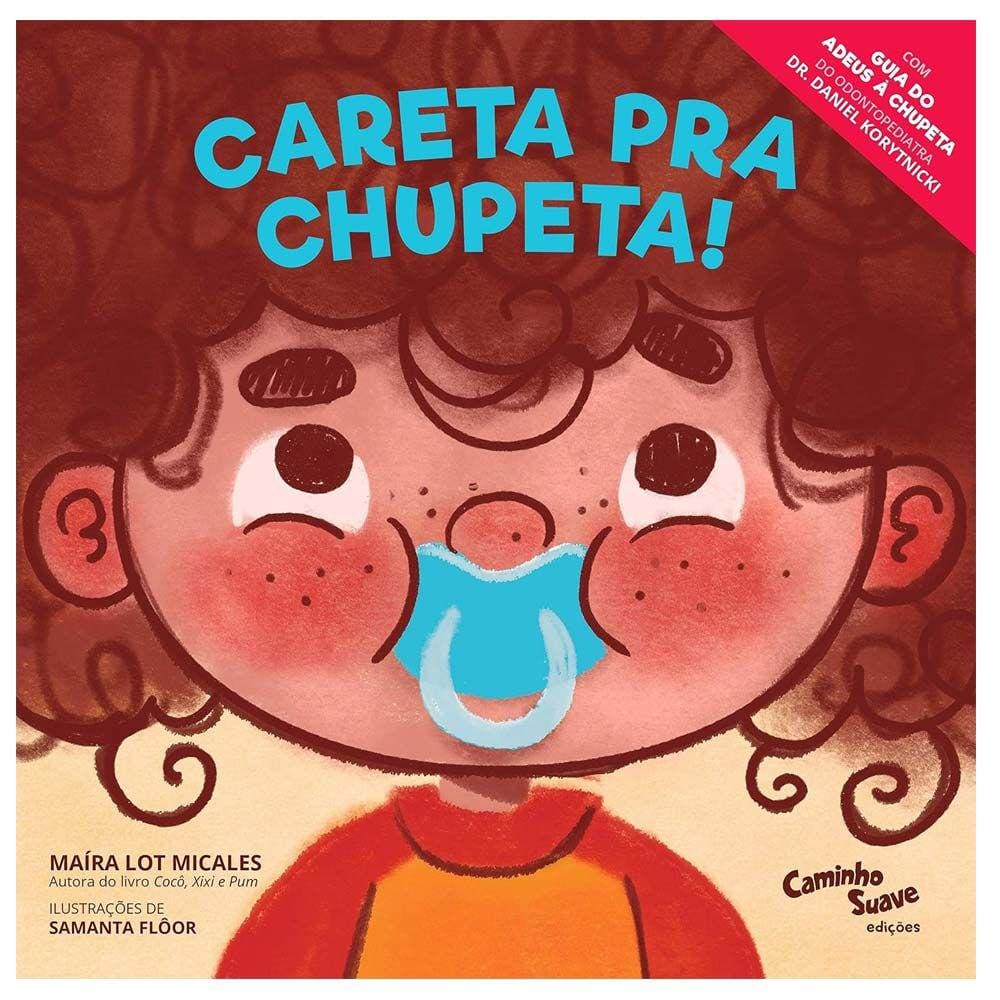 Careta pra Chupeta!