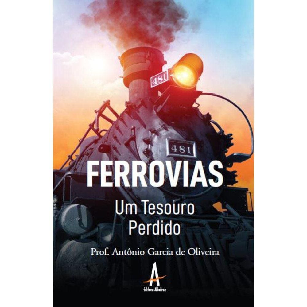 Ferrovias, um tesouro perdido