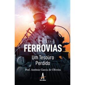 Ferrovias, um tesouro perdido