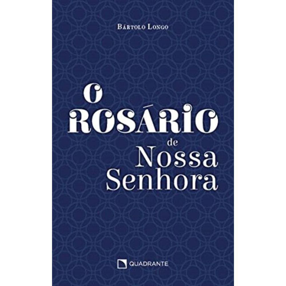 O Rosário De Nossa Senhora