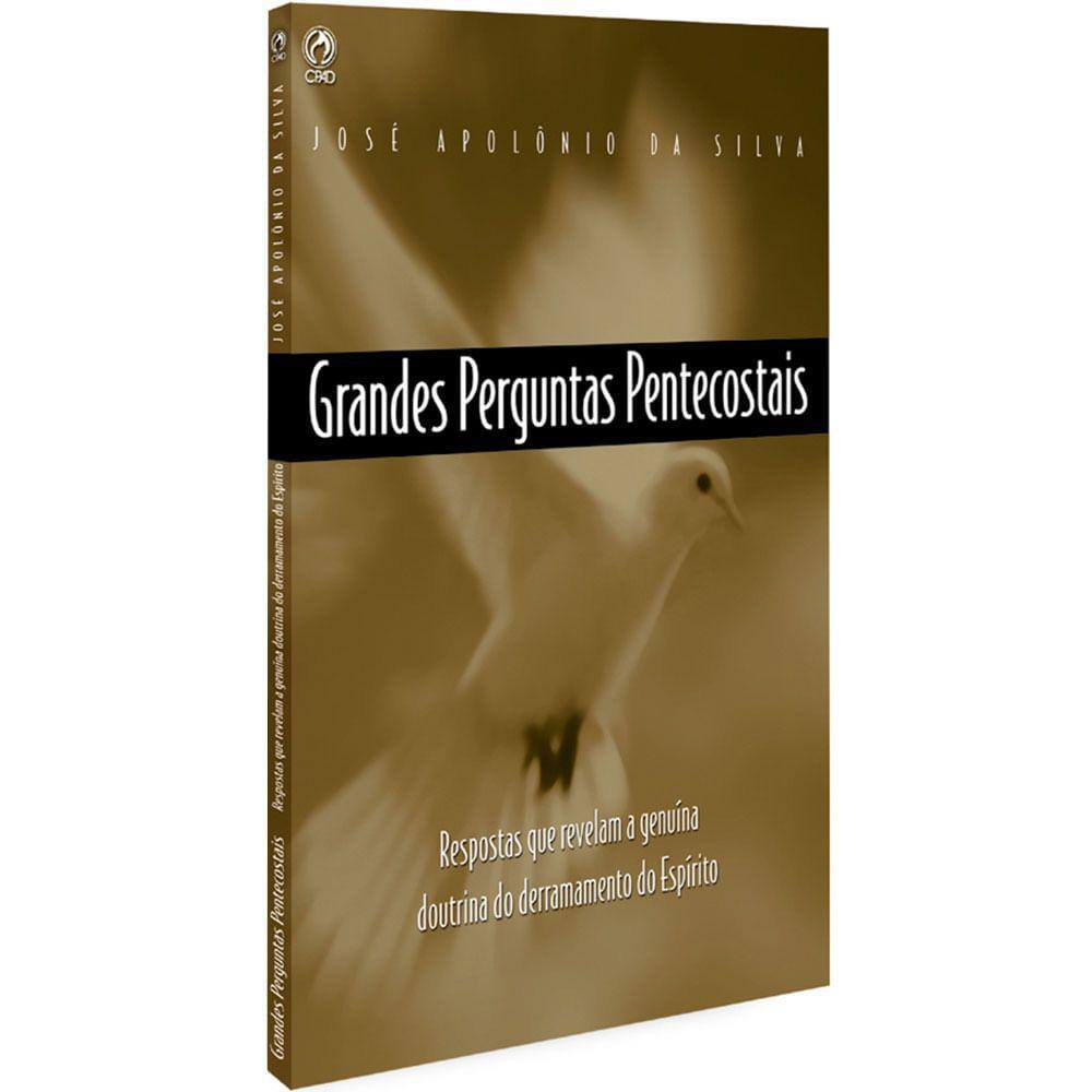 Grandes Perguntas Pentecostais José Apolônio da Silva CPAD