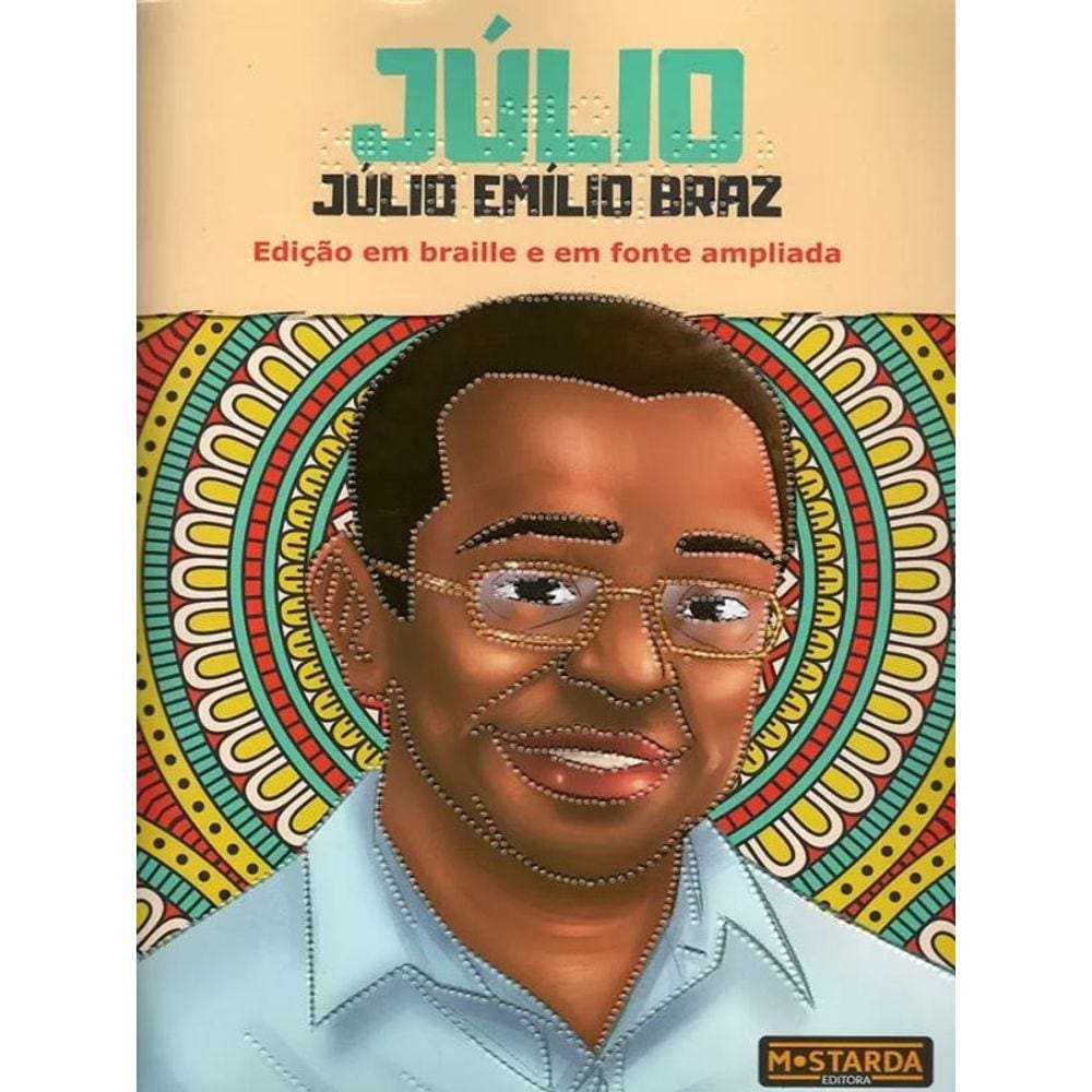 Julio - Julio Emilio Braz - Edição Em Braille E Em Fonte Ampliada