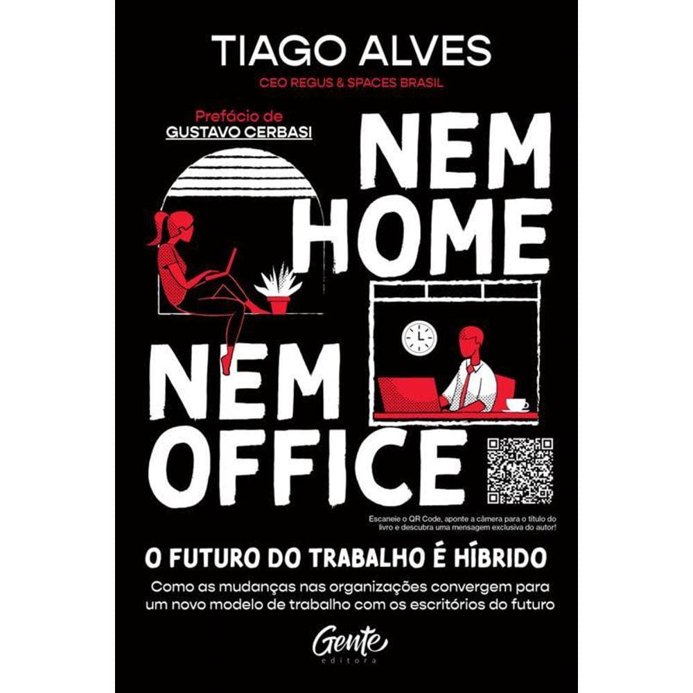 Nem Home Nem Office Como As Mudanças Nas Organizações