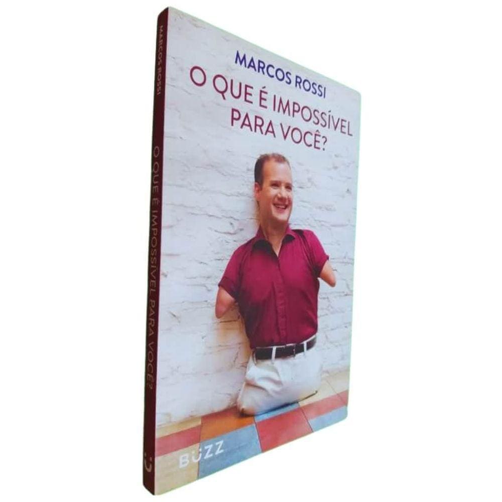 Livro Físico O Que é Impossível Para Você? Marcos Rossi