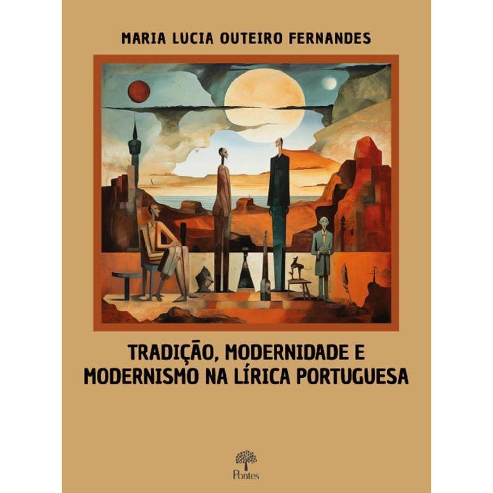 Tradição, Modernidade E Modernismo Na Lírica Portuguesa