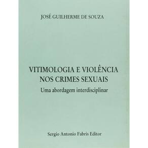 Vitimologia E Violencia Nos Crimes Sexuais