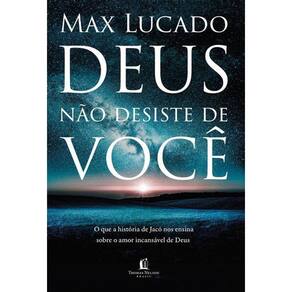 Deus Não Desiste de Você