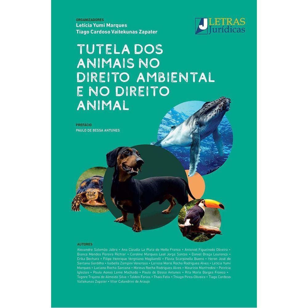 Tutela Dos Animais No Direito Ambiental E No Direito Animal