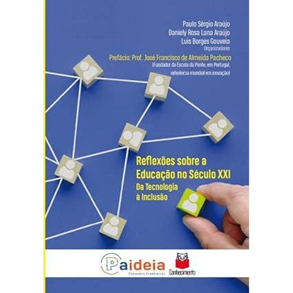 Reflexões Sobre a Educação no Século XXI da tecnologia à inclusão