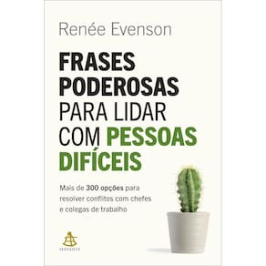Frases poderosas para lidar com pessoas difíceis