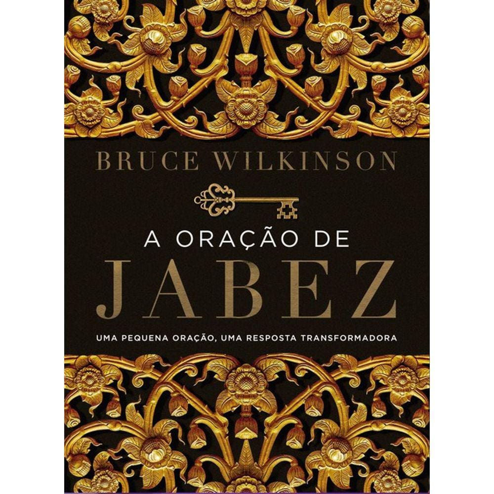 Oracao De Jabez, A: Uma Pequena Oracao, Uma Resposta Transformadora