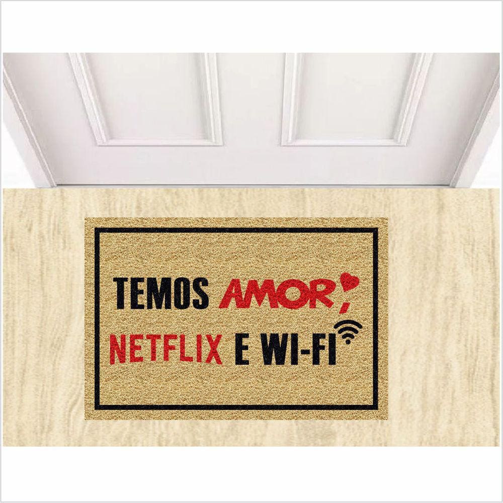 Tapete Capacho Temos Netflix, Wifi E Amor. Tapetes Divertidos