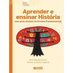Aprender E Ensinar História Nos Anos Iniciais Do Ensino Fundamental