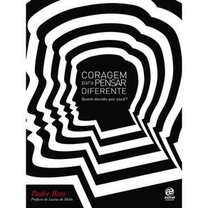 Coragem Para Pensar Diferente