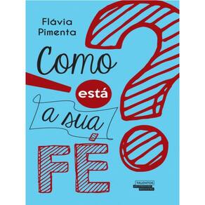 Como Está A Sua Fé?
