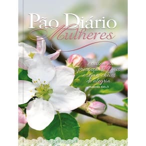 Pão Diário Mulheres - Sejam Cheias De Alegria