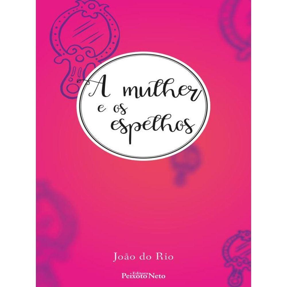 A Mulher E Os Espelhos