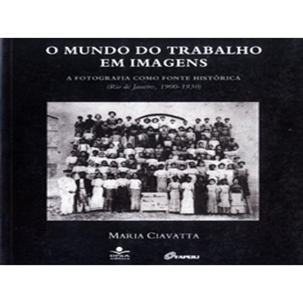 O Mundo Do Trabalho Em Imagens