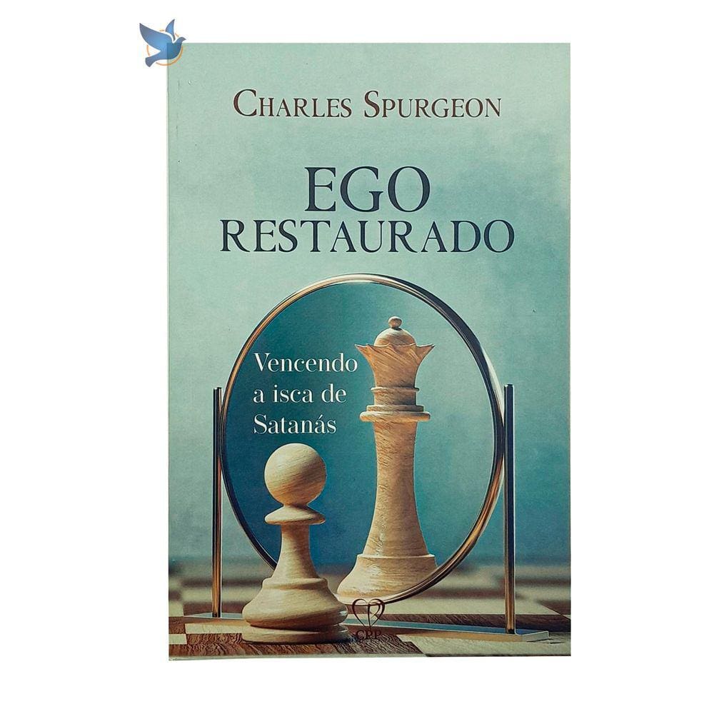 Livro Ego Restaurado - Charles Spurgeon Baseado na Bíblia