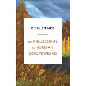 The Philosophy of Herman Dooyeweerd