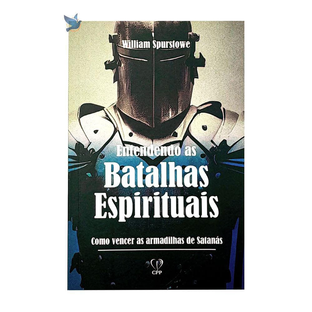 Livro Entendendo As Batalhas Espirituais - William Spurstowe Baseado na Bíblia